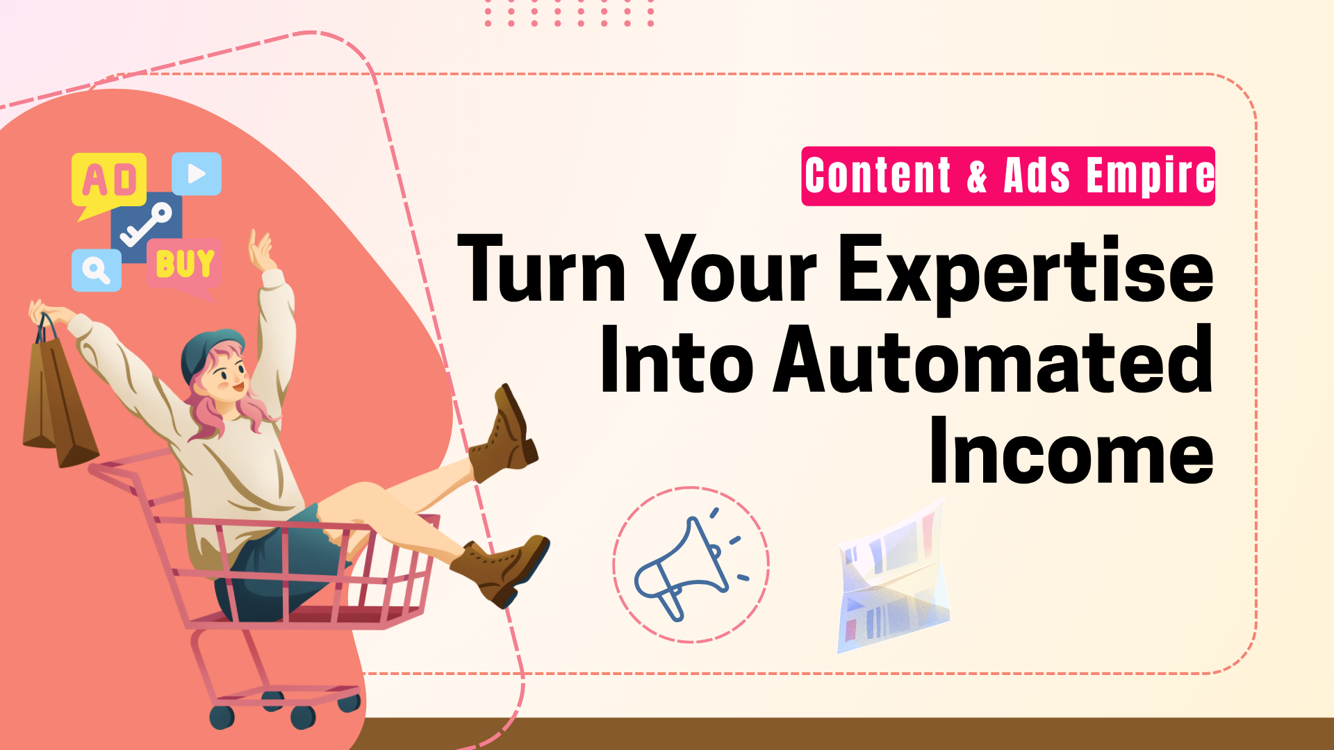Content & Ads Empire: Turn Your Expertise into Automated Income