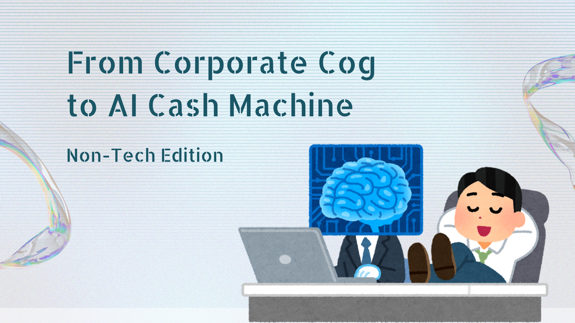 From Corporate Cog to AI Cash Machine (Non-Tech Edition)